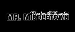 MR. MIDDLETOWN CHARLES O'ROURKE trademark