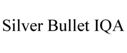 SILVER BULLET IQA trademark