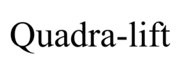 QUADRA-LIFT trademark