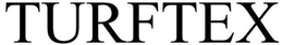 TURFTEX trademark