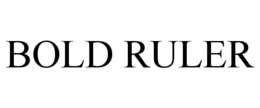 BOLD RULER trademark