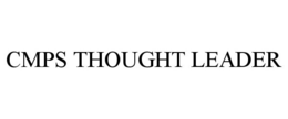 CMPS THOUGHT LEADER trademark