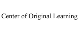 CENTER OF ORIGINAL LEARNING trademark