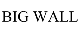 BIG WALL trademark