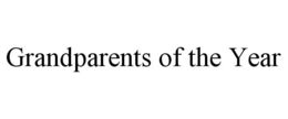 GRANDPARENTS OF THE YEAR trademark