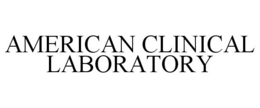 AMERICAN CLINICAL LABORATORY trademark