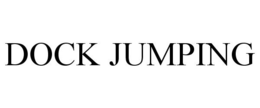 DOCK JUMPING trademark