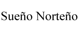 SUEÑO NORTEÑO trademark