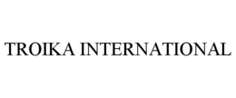 TROIKA INTERNATIONAL trademark