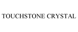 TOUCHSTONE CRYSTAL trademark