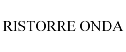 RISTORRE ONDA trademark