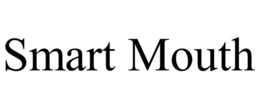 SMART MOUTH trademark