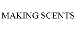 MAKING SCENTS trademark