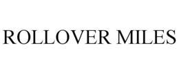 ROLLOVER MILES trademark