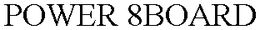 POWER 8BOARD trademark
