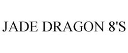 JADE DRAGON 8'S trademark