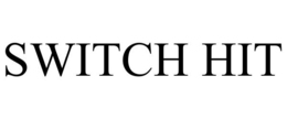 SWITCH HIT trademark