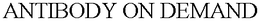 ANTIBODY ON DEMAND trademark