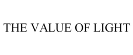THE VALUE OF LIGHT trademark