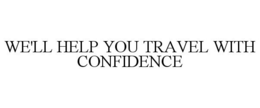 WE HELP YOU TRAVEL WITH CONFIDENCE trademark