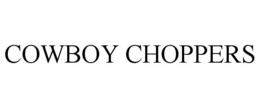 COWBOY CHOPPERS trademark