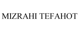 MIZRAHI TEFAHOT trademark