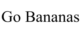 GO BANANAS trademark