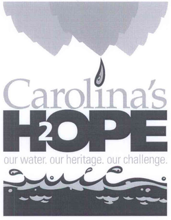 CAROLINA'S H2OPE OUR WATER. OUR HERITAGE. OUR FUTURE. trademark