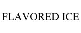 FLAVORED ICE trademark