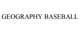 GEOGRAPHY BASEBALL trademark