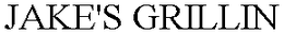 JAKE'S GRILLIN trademark