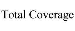 TOTAL COVERAGE trademark