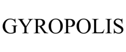 GYROPOLIS trademark