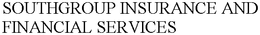 SOUTHGROUP INSURANCE AND FINANCIAL SERVICES trademark