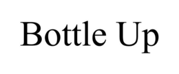 BOTTLE UP trademark