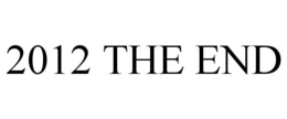 2012 THE END trademark