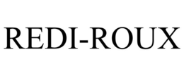 REDI-ROUX trademark