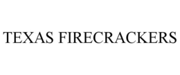 TEXAS FIRECRACKERS trademark