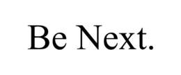 BE NEXT. trademark