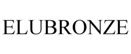ELUBRONZE trademark