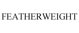 FEATHERWEIGHT trademark