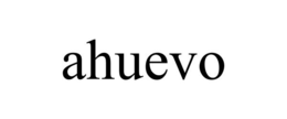 AHUEVO trademark