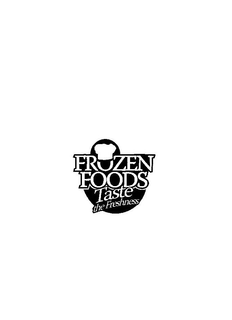 FROZEN FOODS TASTE THE FRESHNESS trademark