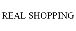 REAL SHOPPING trademark
