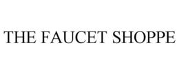 THE FAUCET SHOPPE trademark