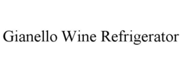 GIANELLO WINE REFRIGERATOR trademark