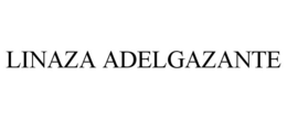 LINAZA ADELGAZANTE trademark