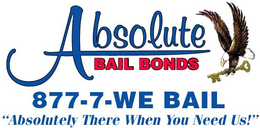 ABSOLUTE BAIL BONDS 877-7-WE BAIL "ABSOLUTELY THERE WHEN YOU NEED US!" trademark