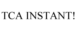 TCA INSTANT! trademark
