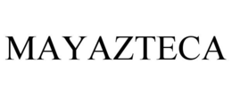 MAYAZTECA trademark